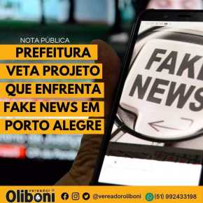 Bolsonarismo guasca: Prefeito de Porto Alegre veta Campanha contra Fake News aprovada pela Câmara de Vereadores